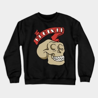 Archeology Skull - Derived - Paleontology and Anthropology Crewneck Sweatshirt